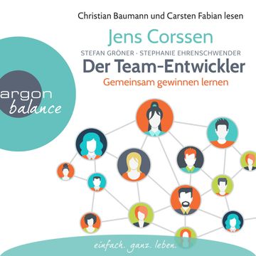 Der Team-Entwickler - Gemeinsam gewinnen lernen audiobook, Jens Corssen, Stefan Gröner, Stephanie Ehrenschwendner