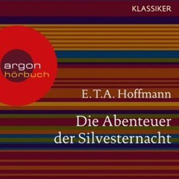 Die Abenteuer der Silvesternacht - Spukgeschichten audiobook, E.T.A. Hoffmann