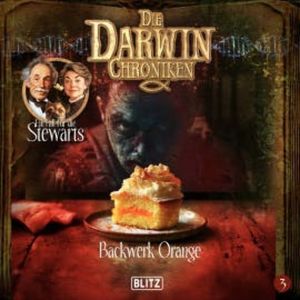 Die Darwin Chroniken - Folge 3: Backwerk Orange, Heiko Martens