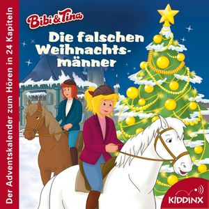 Die falschen Weihnachtsmänner (Der Adventskalender zum Hören) - Bibi & Tina - Hörbuch (Ungekürzt), Michaela Rudolph