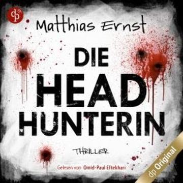 Die Headhunterin (Ungekürzt) audiobook, Matthias Ernst