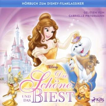Die Schöne und das Biest: Das Original–Hörbuch zum Disney–Filmklassiker audiobook, Disney