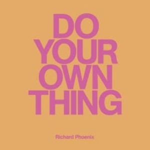Do Your Own Thing, Richard Phoenix