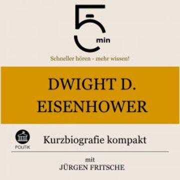 Dwight D. Eisenhower: Kurzbiografie kompakt audiobook, 5 Minuten