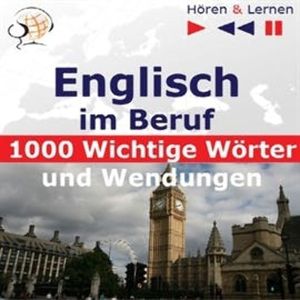 Englisch Wortschatz im Beruf 1000 Wichtige Worter und Wendungen