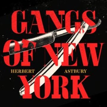 Gangs of New York audiobook, Herbert Asbury