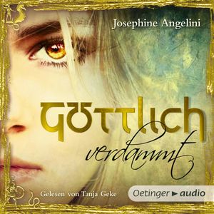 Göttlich verdammt, Josephine Angelini