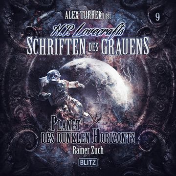 H. P. Lovecrafts Schriften des Grauens - Folge 9: Planet des dunklen Horizonts audiobook, Rainer Zuch
