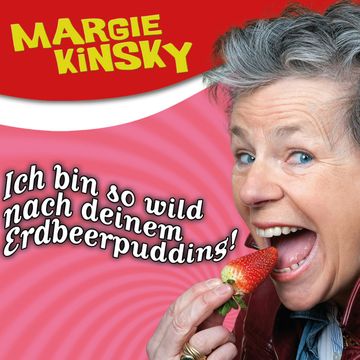 Ich bin so wild nach deinem Erdbeerpudding! audiobook, Margie Kinsky