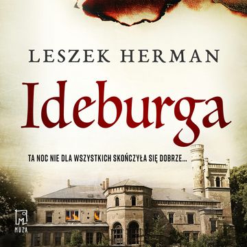 Ideburga. Igranie z ogniem audiobook, Leszek Herman