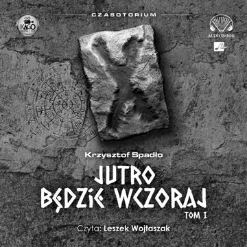 Jutro będzie wczoraj audiobook, Krzysztof Spadło