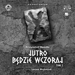 Jutro będzie wczoraj, Krzysztof Spadło