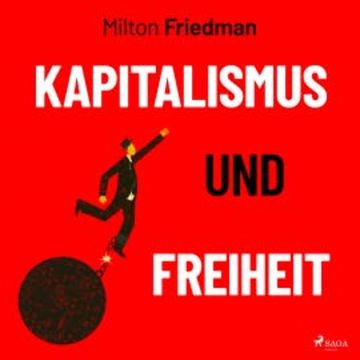 Kapitalismus und Freiheit audiobook, Milton Friedman
