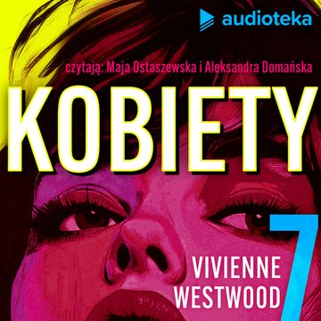 Kobiety. Odcinek 7. Projektantka mody - Vivienne Westwood audiobook, Jana Patočková, Matouš Hrdina