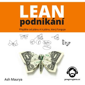 Lean podnikání, Ash Maurya
