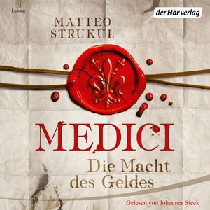 Medici - Die Macht des Geldes (Die Medici 1), Matteo Strukul