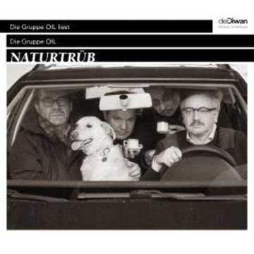 Naturtrüb (ungekürzt) audiobook, Die Gruppe Oil, Gereon Klug, Maurice Summen, Reverend Christian Dabeler, Timur Mosh Çirak