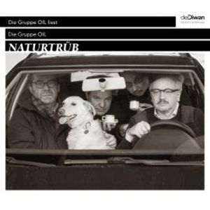 Naturtrüb (ungekürzt), Die Gruppe Oil, Gereon Klug, Maurice Summen, Reverend Christian Dabeler, Timur Mosh Çirak