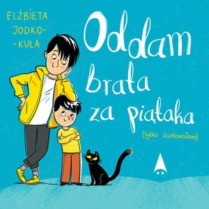 Oddam brata za piątaka (tylko żartowałem), Elżbieta Jodko-Kula