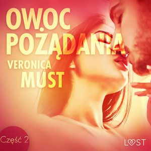 Owoc pożądania II. Opowiadanie erotyczne, Veronica Must
