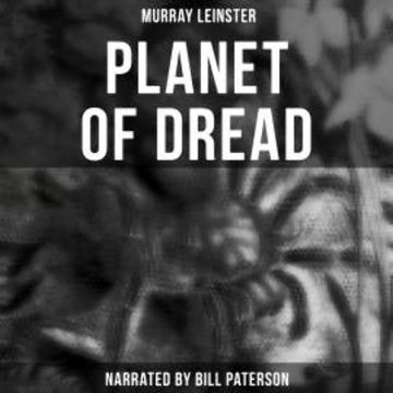Planet of Dread audiobook, Murray Leinster