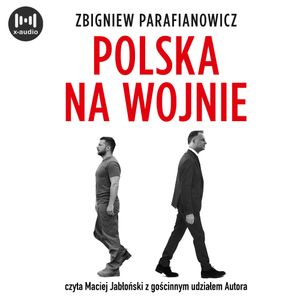 Polska na wojnie, Zbigniew Parafianowicz