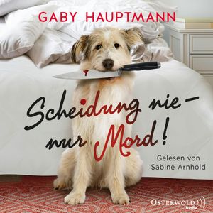 Scheidung nie – nur Mord!, Gaby Hauptmann