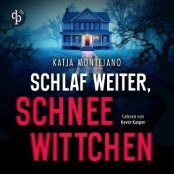 Schlaf weiter, Schneewittchen | Thriller Hörbuch (Ungekürzt) audiobook, Katja Montejano