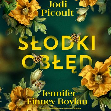 Słodki obłęd audiobook, Jennifer Finney Boylan, Jodi Picoult