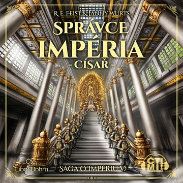 Správce impéria – Císař audiobook, Janny Wurts, Raymond E. Feist