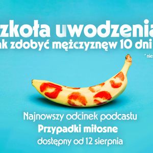 Szkoła uwodzenia, odc06S04, Anna Skoczek, Violetta Nowacka