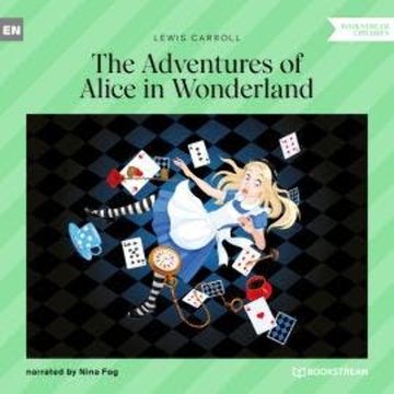 The Adventures of Alice in Wonderland (Unabridged) audiobook, Lewis Carroll