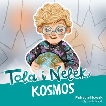 Tola i Nelek - Kosmos audiobook, Patrycja Nowak