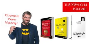 TPU 010: O storytellingu i autentycznej komunikacji – Paweł Tkaczyk, Kasia Bieleniewicz