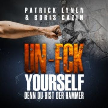 UN-FCK YOURSELF audiobook, Patrick Lynen