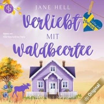 Verliebt mit Waldbeertee - Liebe auf Schwedisch, Band 1 (Ungekürzt) audiobook, Jane Hell
