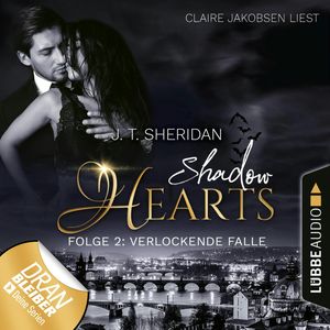 Verlockende Falle - Shadow Hearts, Folge 2, J.T. Sheridan.