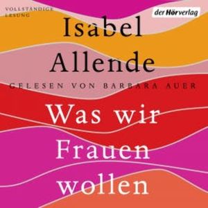 Was wir Frauen wollen, Isabel Allende