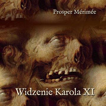 Widzenie Karola XI audiobook, Prosper Mérimée