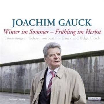 Winter im Sommer - Frühling im Herbst audiobook, Joachim Gauck
