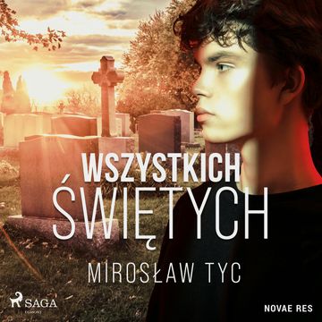 Wszystkich świętych audiobook, Mirosław Tyc