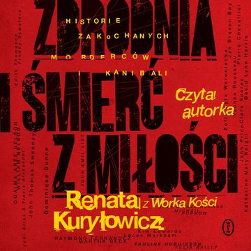Zbrodnia i śmierć z miłości audiobook, Renata Kuryłowicz