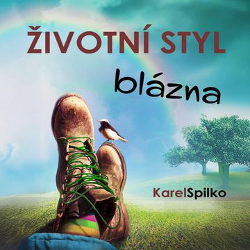 Životní styl blázna audiobook, Karel Spilko