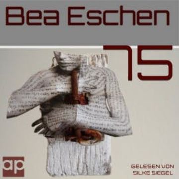 75 audiobook, Bea Eschen