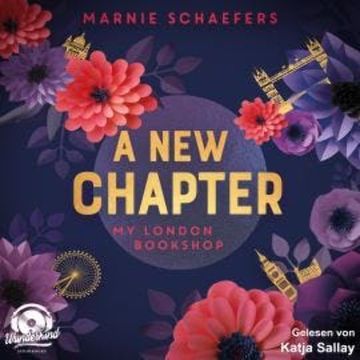A New Chapter. My London Bookshop - My London Series, Band 1 (ungekürzt) audiobook, Marnie Schaefers