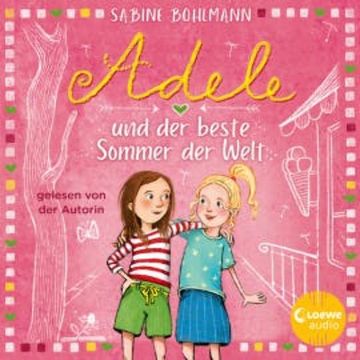 Adele und der beste Sommer der Welt audiobook, Sabine Bohlmann