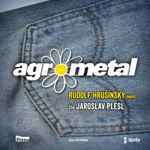 Agrometal, Rudolf Hrušínský nejml.