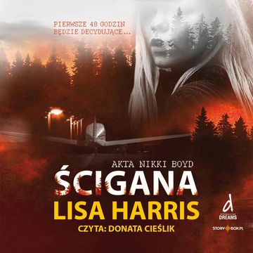 Akta Nikki Boyd. Tom 3. Ścigana audiobook, Lisa Harris
