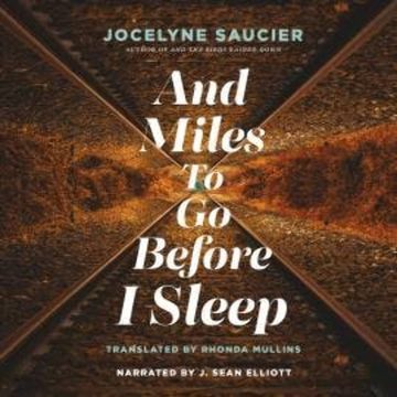 And Miles To Go Before I Sleep (Unabridged) audiobook, Jocelyne Saucier