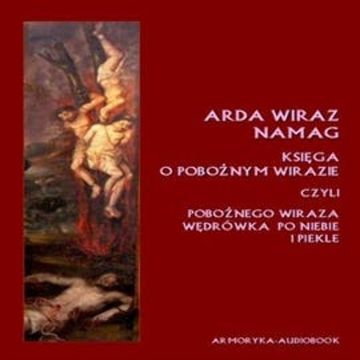 Arda Wiraż namag. Księga o pobożnym Wirazie audiobook, N/A